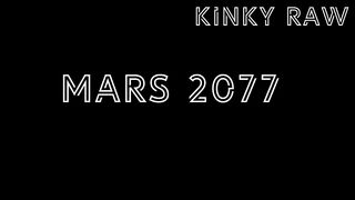 Sex On Mars Colony 2077 - Mykinkydope